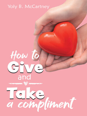 cover image of How to Give and Take a Compliment